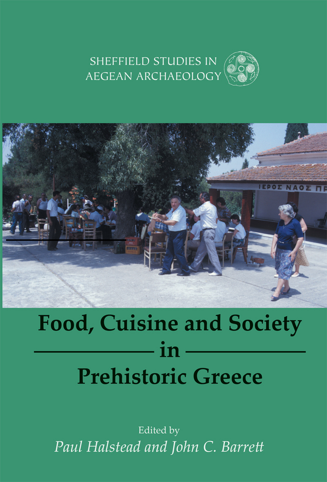 Food, Cuisine and Society in Prehistoric Greece