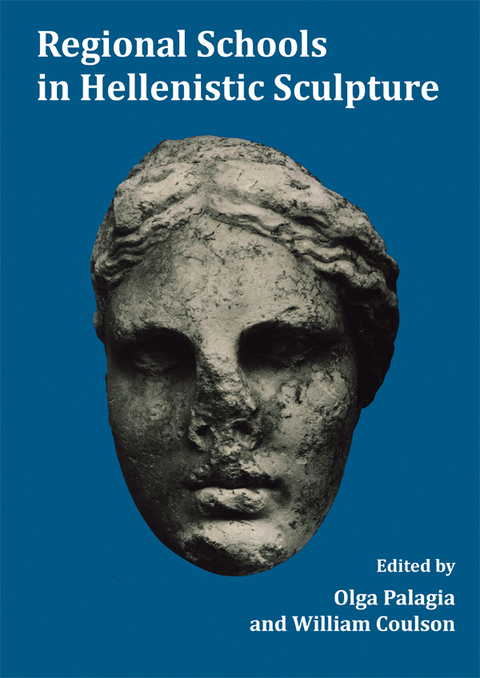 Cover image for book Regional Schools in Hellenistic Sculpture
