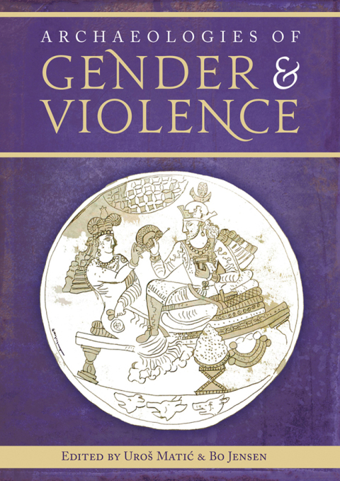 Cover image for book Archaeologies of Gender and Violence