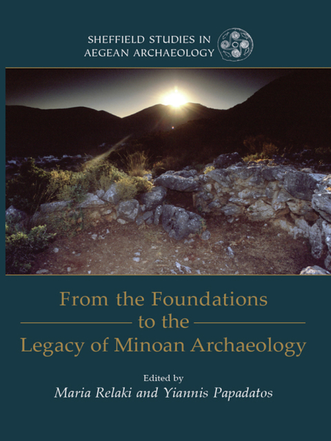 Cover image for book From the Foundations to the Legacy of Minoan Archaeology