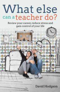Omslagafbeelding: What Else Can a Teacher Do? 9781785830150