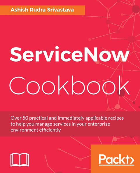 Cover image for book ServiceNow Cookbook