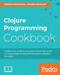 Cover image: Clojure Programming Cookbook 1st edition 9781785885037