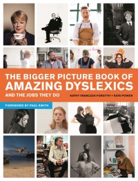 Omslagafbeelding: The Bigger Picture Book of Amazing Dyslexics and the Jobs They Do 9781785925849