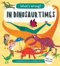 Cover image: What's Wrong? In Dinosaur Times 9781786034786