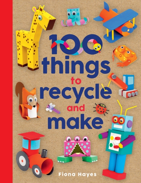 Cover image for book 100 Things to Recycle and Make