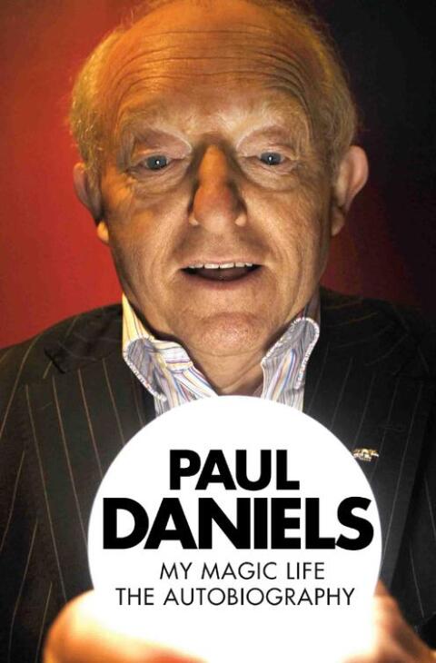 Cover image for book Paul Daniels - My Magic Life: The Autobiography
