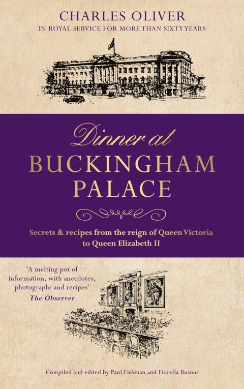 Cover image for book Dinner at Buckingham Palace - Secrets & recipes from the reign of Queen Victoria to Queen Elizabeth II