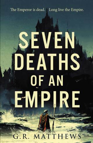 Seven Deaths of an Empire