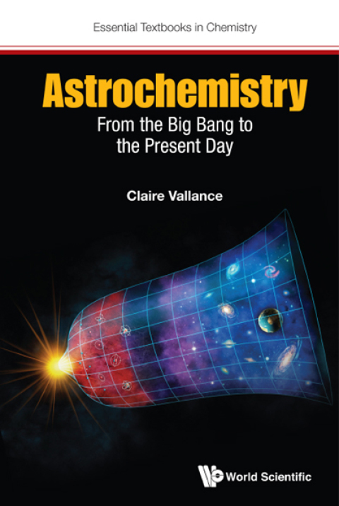 Cover image for book Astrochemistry: From the Big Bang to the Present Day