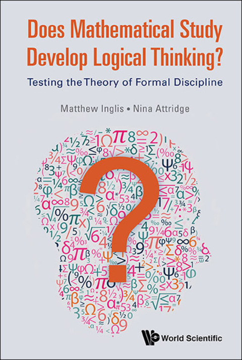 Cover image for book Does Mathematical Study Develop Logical Thinking?: Testing the Theory of Formal Discipline