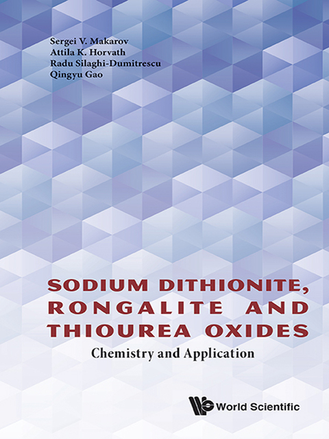 Cover image for book Sodium Dithionite, Rongalite and Thiourea Oxides: Chemistry and Application