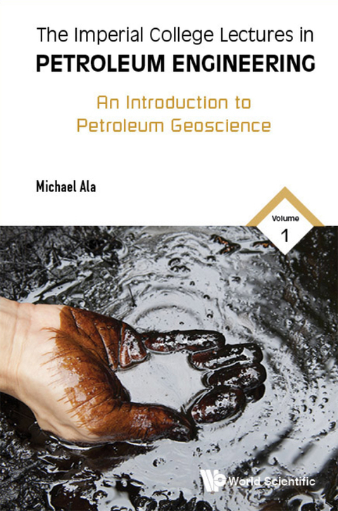 Cover image for book The Imperial College Lectures in Petroleum Engineering: Volume 1: An Introduction to Petroleum Geoscience