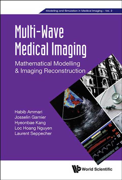 Cover image for book Multi-Wave Medical Imaging: Mathematical Modelling & Imaging Reconstruction