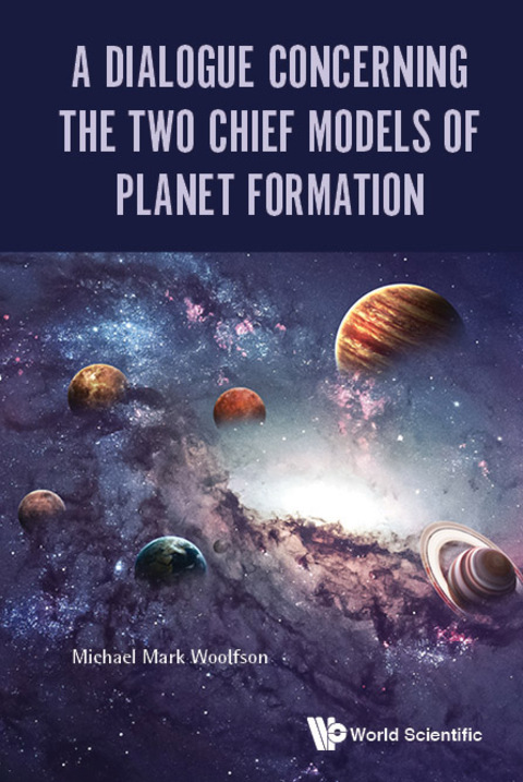 Cover image for book A Dialogue Concerning the Two Chief Models of Planet Formation