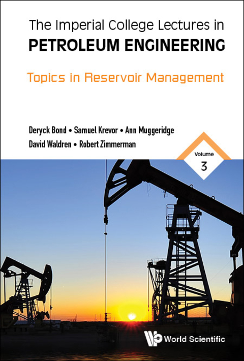 Cover image for book The Imperial College Lectures in Petroleum Engineering: Volume 3: Topics in Reservoir Management