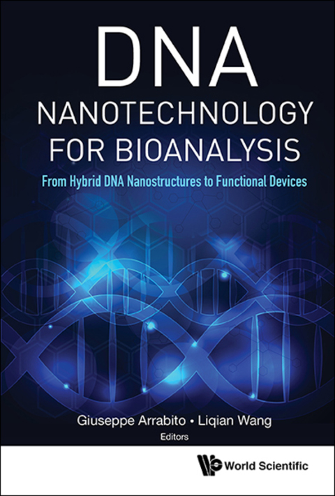 Cover image for book DNA Nanotechnology for Bioanalysis: From Hybrid DNA Nanostructures to Functional Devices