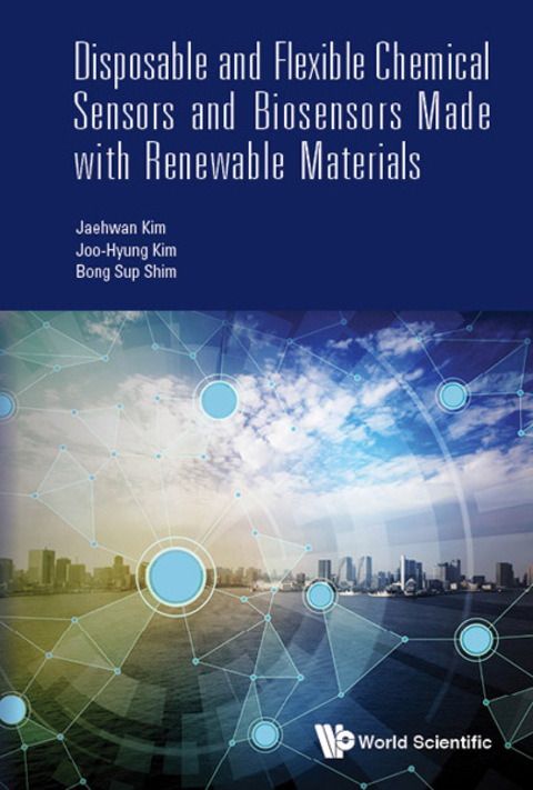 Cover image for book Disposable and Flexible Chemical Sensors and Biosensors Made with Renewable Materials