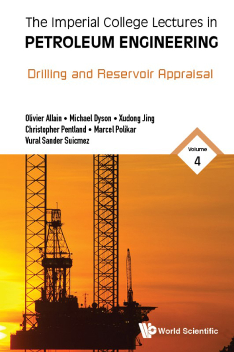Cover image for book The Imperial College Lectures in Petroleum Engineering: Volume 4: Drilling and Reservoir Appraisal
