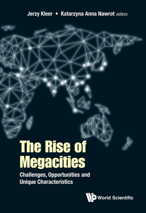 Cover image for book The Rise of Megacities: Challenges, Opportunities and Unique Characteristics