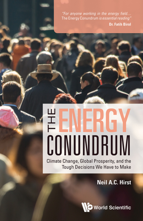 Cover image for book The Energy Conundrum: Climate Change, Global Prosperity, and the Tough Decisions We Have to Make