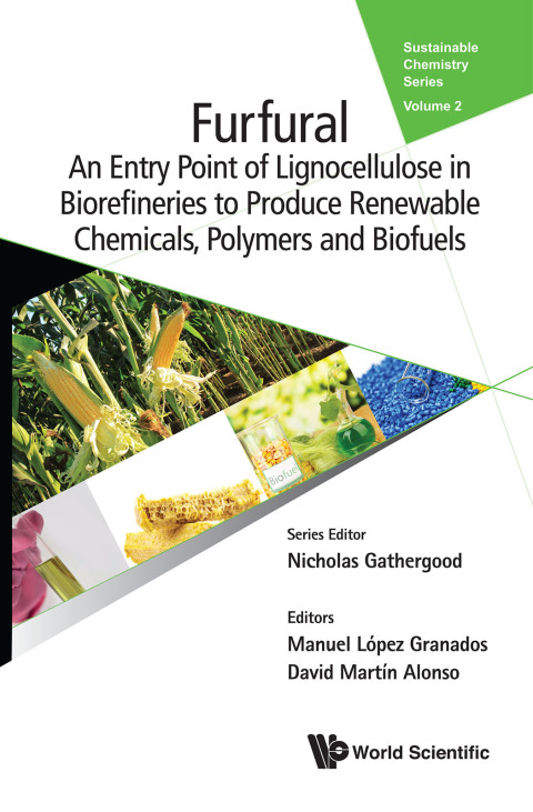 Cover image for book Furfural: An Entry Point of Lignocellulose in Biorefineries to Produce Renewable Chemicals, Polymers, and Biofuels