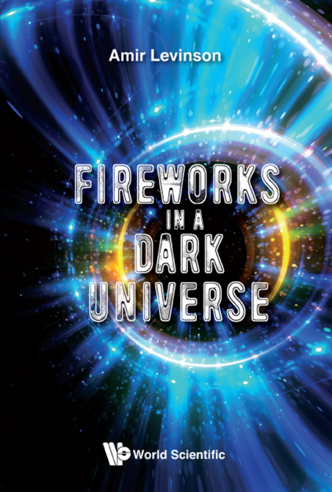 Cover image for book Fireworks in a Dark Universe