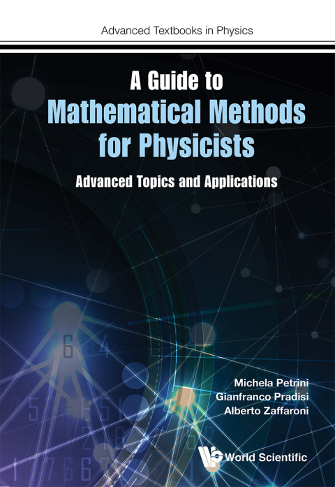 Cover image for book A Guide to Mathematical Methods for Physicists: Advanced Topics and Applications