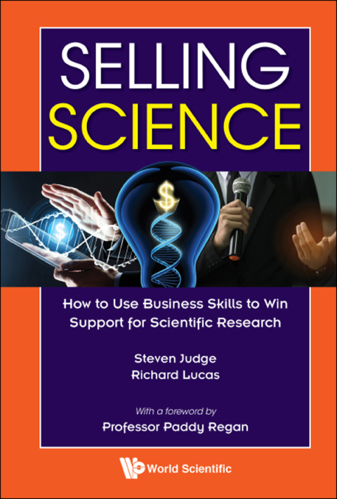 Cover image for book Selling Science: How to Use Business Skills to Win Support for Scientific Research