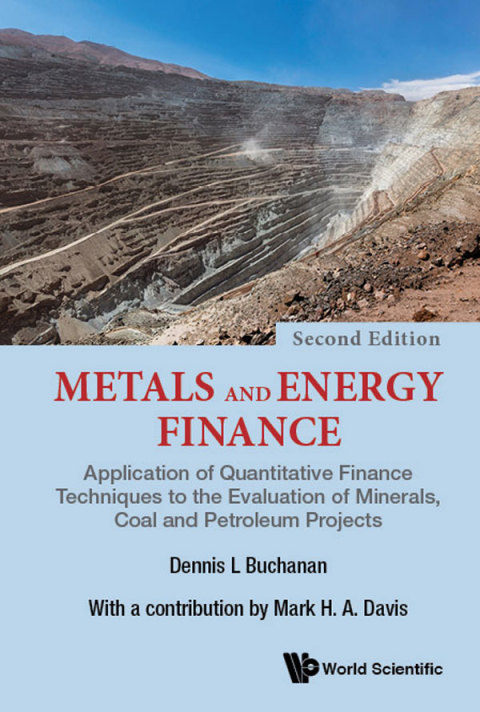 Cover image for book Metals and Energy Finance: Application of Quantitative Finance Techniques to the Evaluation of Minerals, Coal and Petroleum Projects