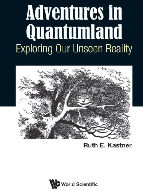 Cover image for book Adventures in Quantumland: Exploring Our Unseen Reality