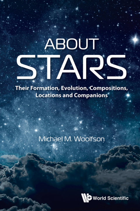 Cover image for book About Stars: Their Formation, Evolution, Compositions, Locations and Companions
