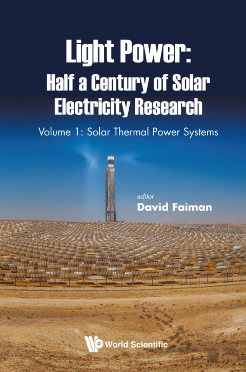Cover image for book Light Power: Half a Century of Solar Electricity Research: Volume 1: Solar Thermal Power Systems