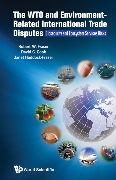 Cover image for book The WTO and Environment-Related International Trade Disputes: Biosecurity and Ecosystem Services Risks