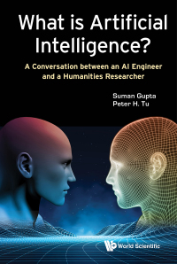 Imagen de portada: What Is Artificial Intelligence?: A Conversation Between An Ai Engineer And A Humanities Researcher 9781786348630