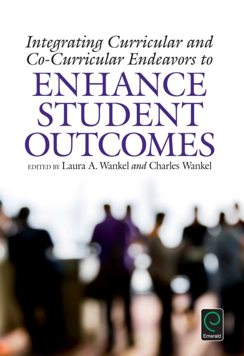 Integrating Curricular and Co-Curricular Endeavors to Enhance Student Outcomes 