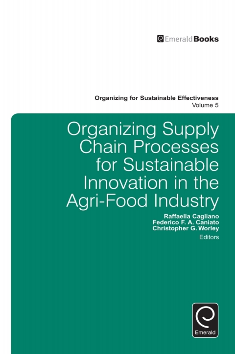 Cover image for book Organizing Supply Chain Processes for Sustainable Innovation in the Agri-Food Industry