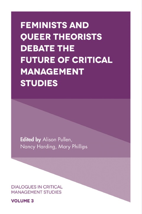 Cover image for book Feminists and Queer Theorists Debate the Future of Critical Management Studies