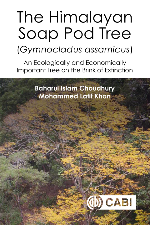 Cover image for book The Himalayan Soap Pod Tree <i>(Gymnocladus assamicus)</i>