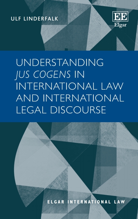 Cover image for book Understanding Jus Cogens in International Law and International Legal Discourse
