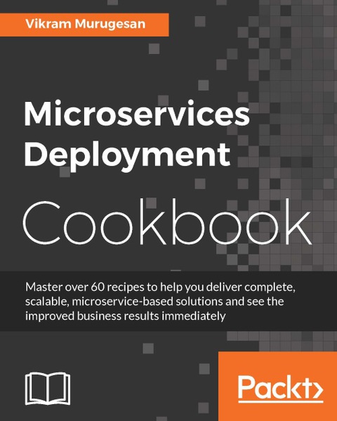 Cover image for book Microservices Deployment Cookbook