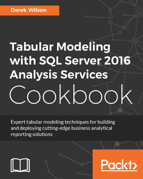 Cover image for book Tabular Modeling with SQL Server 2016 Analysis Services Cookbook