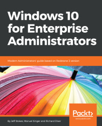 صورة الغلاف: Windows 10 for Enterprise Administrators 1st edition 9781786462824