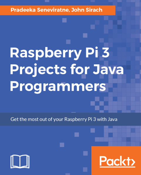 Cover image for book Raspberry Pi 3 Projects for Java Programmers