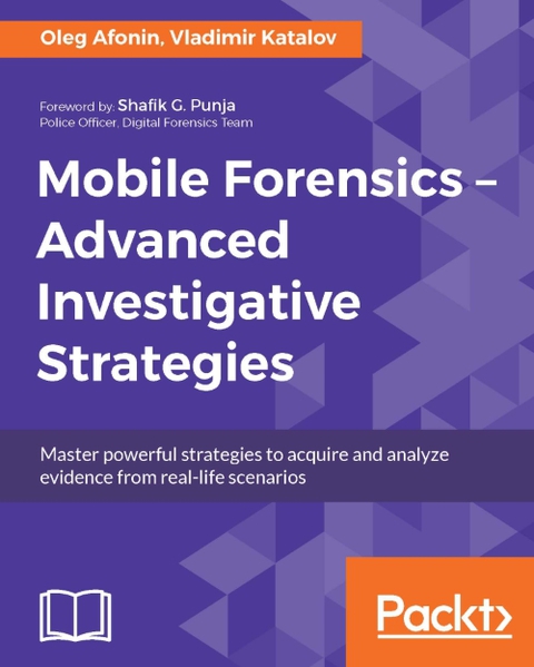 Cover image for book Mobile Forensics – Advanced Investigative Strategies