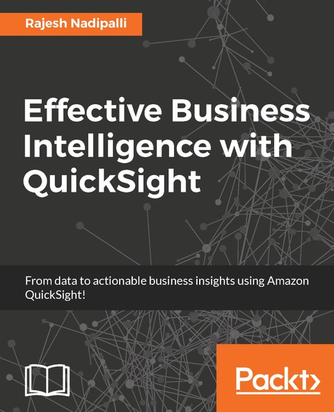 Cover image for book Effective Business Intelligence with QuickSight