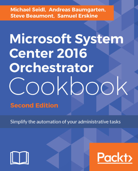 Cover image for book Microsoft System Center 2016 Orchestrator Cookbook - Second Edition