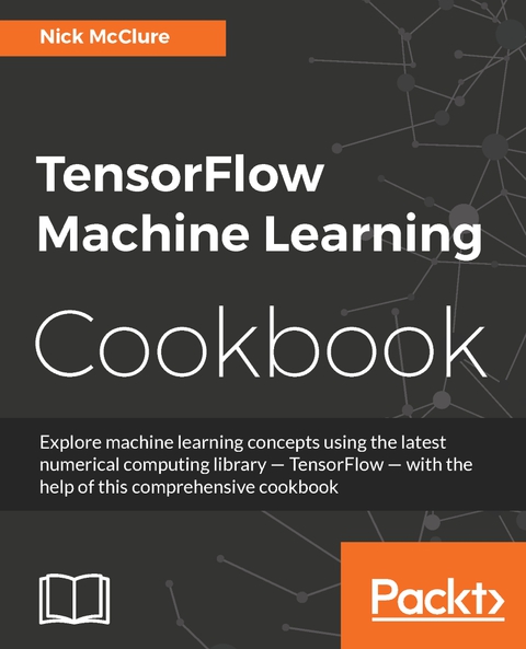 Cover image for book TensorFlow Machine Learning Cookbook