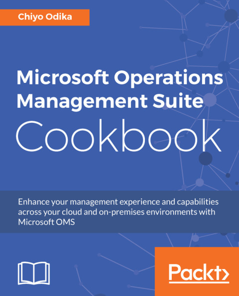 Cover image for book Microsoft Operations Management Suite Cookbook
