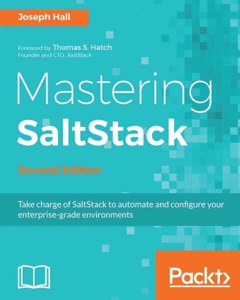 Mastering SaltStack - Second Edition 